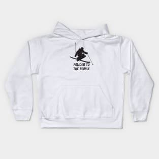 Powder Snow To The People Ski Kids Hoodie